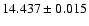 $14.437 \pm 0.015$