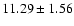 $11.29 \pm 1.56$