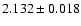 $2.132 \pm 0.018$