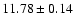 $11.78 \pm 0.14$