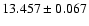 $13.457 \pm 0.067$