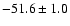 $ -51.6 \pm 1.0$