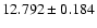 $12.792 \pm 0.184$