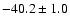 $ -40.2 \pm 1.0$