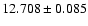 $12.708 \pm 0.085$