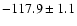 $-117.9 \pm 1.1$