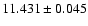 $11.431 \pm 0.045$