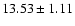 $13.53 \pm 1.11$