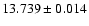 $13.739 \pm 0.014$