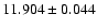 $11.904 \pm 0.044$