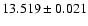 $13.519 \pm 0.021$