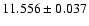 $11.556 \pm 0.037$