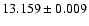 $13.159 \pm 0.009$