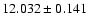 $12.032 \pm 0.141$