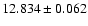 $12.834 \pm 0.062$