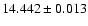 $14.442 \pm 0.013$