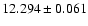 $12.294 \pm 0.061$