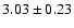 $ 3.03 \pm 0.23$