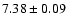 $ 7.38 \pm 0.09$