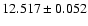 $12.517 \pm 0.052$