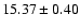 $15.37 \pm 0.40$