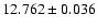 $12.762 \pm 0.036$