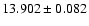 $13.902 \pm 0.082$