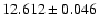 $12.612 \pm 0.046$