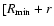 $ [R_{\min}+r$