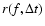 $r(f, \Delta t)$