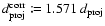 $d_{{\rm proj}}^{{\rm corr}} \coloneqq 1.571~d_{{\rm proj}}$