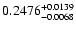 $ 0.2476^{\rm + 0.0139}_{-0.0068} $