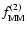 $f^{(2)}_{{\rm MM}}$