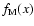 $f_{{\rm M}}(x)$