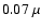 $0.07~\mu$