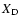 $X_{\rm D}$