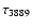 $\tau_{3889}$