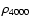 $\rho_{4000}$