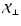 $\mathcal{X}_\perp$