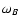 $\omega_{B}$