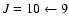 $J=10\leftarrow 9$