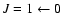 $J=1\leftarrow 0$