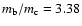 $m_{\rm b}/m_{\rm c} = 3.38$