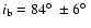 $i_{\rm b} = 84\hbox{$^\circ$ }\pm 6\hbox{$^\circ$ }$
