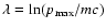 $\lambda =\ln(p_{\rm max}/mc)$
