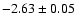 $-2.63\pm0.05$
