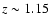 $z\sim1.15$