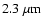 $2.3~\ensuremath{\mu {\rm m}} $
