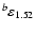 $^{b}\varepsilon_{1.52}$