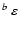 $^{b}~\varepsilon$